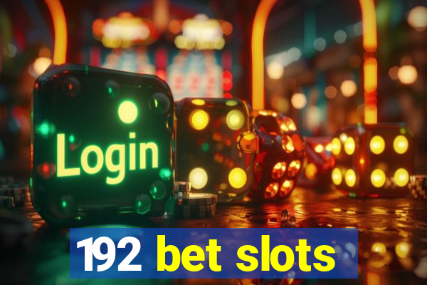 192 bet slots